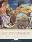 Great Events in Religion : An Encyclopedia of Pivotal Events in Religious History [3 volumes] - Book
