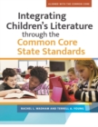 Integrating Children's Literature through the Common Core State Standards - Book