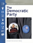 The Democratic Party : Documents Decoded - eBook