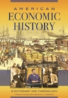 American Economic History : A Dictionary and Chronology - Book