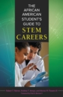 The African American Student's Guide to Stem Careers - Book