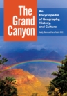 The Grand Canyon : An Encyclopedia of Geography, History, and Culture - Book