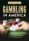 Gambling in America : An Encyclopedia of History, Issues, and Society - Book