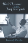 Black Physicians in the Jim Crow South - eBook
