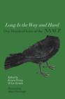 Long Is the Way and Hard : One Hundred Years of the NAACP - eBook