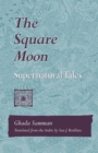 Square Moon : Supernatural Tales - eBook