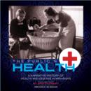 The Public's Health : A Narrative History Of Health And Disease In Arkansas - eBook