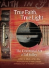True Faith, True Light : The Devotional Art of Ed Stilley - eBook