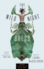 The Wild Night Dress : Poems - eBook
