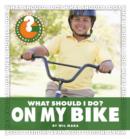 What Should I Do? On My Bike - eBook