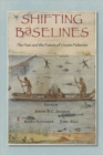 Shifting Baselines : The Past and the Future of Ocean Fisheries - Book