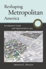 Reshaping Metropolitan America : Development Trends and Opportunities to 2030 - Book