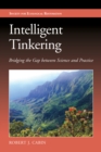 Intelligent Tinkering : Bridging the Gap between Science and Practice - eBook