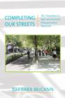 Completing Our Streets : The Transition to Safe and Inclusive Transportation Networks - Book