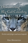 Discovering Big Cat Country : On the trail of tigers and snow leopards - eBook