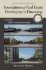 Foundations of Real Estate Development Financing : A Guide to Public-Private Partnerships - eBook