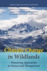 Climate Change in Wildlands : Pioneering Approaches to Science and Management - Book