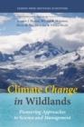 Climate Change in Wildlands : Pioneering Approaches to Science and Management - eBook