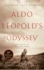 Aldo Leopold's Odyssey, Tenth Anniversary Edition : Rediscovering the Author of A Sand County Almanac - eBook