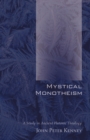 Mystical Monotheism : A Study in Ancient Platonic Theology - Book