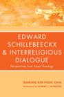 Edward Schillebeeckx and Interreligious Dialogue - Book