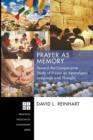 Prayer as Memory : Toward the Comparative Study of Prayer as Apocalyptic Language and Thought - Book