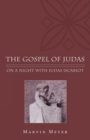 The Gospel of Judas : On a Night with Judas Iscariot - Book