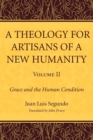 A Theology for Artisans of a New Humanity, Volume 2 - Book