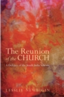 The Reunion of the Church, Revised Edition - Book