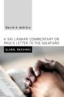 Global Readings : A Sri Lankan Commentary on Paul's Letter to the Galatians - Book