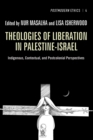 Theologies of Liberation in Palestine-Israel - Book
