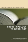From Typology to Doxology : Paul's Use of Isaiah and Job in Romans 11:3435 - Book