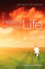 Healthy Human Life : A Biblical Witness - Book