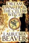 Dream Dancer & the Celtic Witch : White Buffalo (New Beginnings) Series - Book