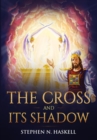 The Cross and Its Shadow : Annotated - eBook
