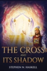 The Cross and Its Shadow : Annotated - Book