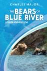 The Bears of Blue River : Illustrated - Book