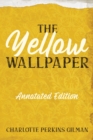 The Yellow Wallpaper : Annotated Edition with Key Points and Study Guide - Book