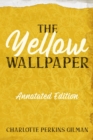 The Yellow Wallpaper : Annotated Edition with Key Points and Study Guide - eBook