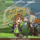 The Marvelous Land of Oz : A Radio Dramatization - eAudiobook