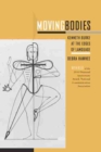 Moving Bodies : Kenneth Burke at the Edges of Language - Book