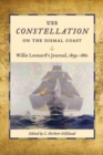 USS Constellation" on the Dismal Coast : Willie Leonard's Journal, 1859-1861 - Book