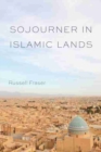 Sojourner in Islamic Lands - Book