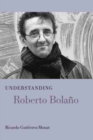 Understanding Roberto Bolano - Book