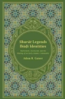 Shurat Legends, Ibadi Identities : Martyrdom, Asceticism, and the Making of an Early Islamic Community - Book