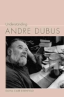 Understanding Andre Dubus - Book