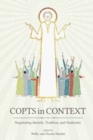 Copts in Context : Negotiating Identity, Tradition, and Modernity - Book