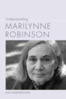 Understanding Marilynne Robinson - Book