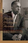 The Papers of Howard Washington Thurman, Volume 4 : The Soundless Passion of a Single Mind, June 1949-December 1962 - Book