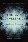 The Vain Conversation : A Novel - Book